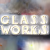 Glass Works
