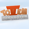 Totem Destroyer 2