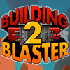 Building Blaster 2